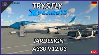 XP12 TRYampFLY  JARDESIGN A330 V1203 GERMAN [upl. by Nahshu555]