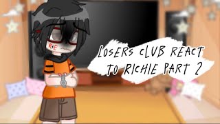 Losers Club React to Richie part2part5ShipsReddieStenbroughRead description [upl. by Eded]