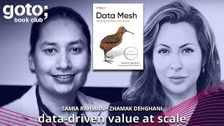 Data Mesh DataDriven Value at Scale • Zhamak Dehghani amp Samia Rahman • GOTO 2022 [upl. by Tehcac]