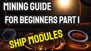 Elite Dangerous Mining Guide For Beginners Part 1  Ship Modules 2020 [upl. by Tacy]