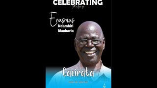 CELEBRATING THE LIFE OF ERASMUS NDAMBIRI MACHARIA [upl. by Grekin]