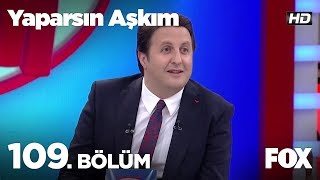 Yaparsın Aşkım 109 Bölüm [upl. by Eletnahs]