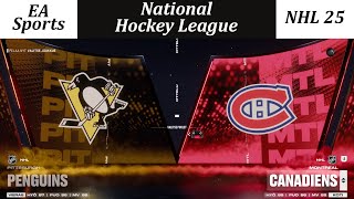 NHL 25  Pittsburgh Penguins vs Montreal Canadiens Skill  Superstar [upl. by Aled174]