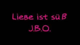 JBO  Liebe ist süß [upl. by Amari]