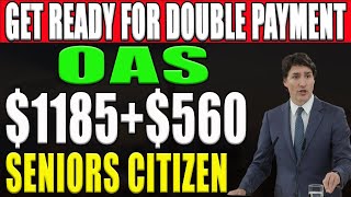 Get Ready For Double Payment 1185560 OAS For Seniors Citizen [upl. by Edurtreg641]