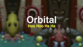 Orbital  Hoo Hoo Ha Ha official audio [upl. by Bonaparte984]