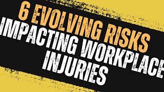 Evolving risks impacting Workplace injuries Vermost Insurance [upl. by Stacy]