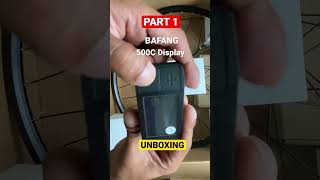 BAFANG 500C Display  36V 250W Electric Bike Rear Hub Motor  Part 1  RIunboxing [upl. by Clymer]