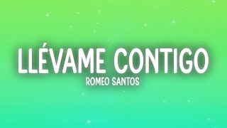 Romeo Santos  Llévame Contigo LetraLyrics [upl. by Leatri]