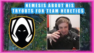 Nemesis About His TRYOUTS for Team HERETICS 👀 [upl. by Teuton]