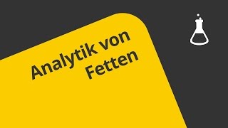 Leistungskurs Analytik von Fetten  Chemie  Organische Chemie [upl. by Bazar470]