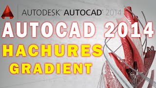 Autocad 2014 Les Hachures  Gradient [upl. by Drawyeh744]