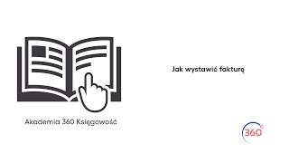 Jak wystawić fakturę w 360 Księgowość [upl. by Englebert]