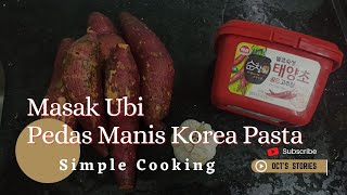 Resep Masak Ubi Pedas Manis Korea Pasta  Mudah dan Simple [upl. by Rossing885]