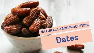 Natural Labor Induction Series Eating Dates [upl. by Elliot]