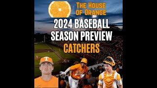 Tennessee Baseball  2024 Season Preview The Catchers [upl. by Nywnorb742]