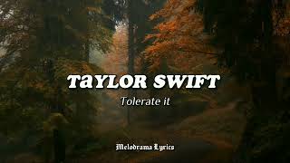 Taylor Swift  Tolerate it Lyrics [upl. by Eisor]