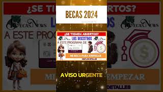 📌🪪¿SE TIENEN ABIERTOS LOS REGISTROS A ESTE PROGRAMA DE MI BECA PARA EMPEZAR…AQUÍ LOS DETALLES [upl. by Serafina]