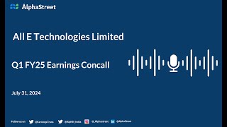 All E Technologies Ltd Q1 FY202425 Earnings Conference Call [upl. by Milah158]