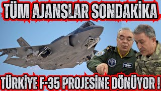 TÜRKİYE F35 PROJESİNE DÖNÜYOR  TÜM AJANSLAR SONDAKİKA [upl. by Tabib]