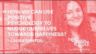 Laurie Santos  Psychology amp The Good Life  Nudgestock 2020 [upl. by Edmead]