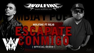 Escápate Conmigo Remix Wolfine Ft Ñejo  Audio [upl. by Anelyak591]