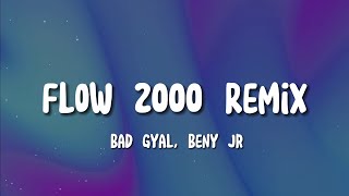 Bad Gyal Beny JR  Flow 2000 Remix Letra [upl. by Vivia]