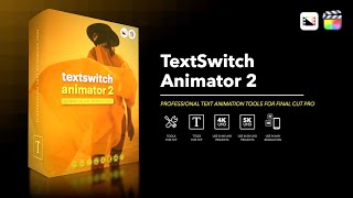 TextSwitch Animator 2  Professional Text Animation Tools for Final Cut Pro  Pixel Film Studios [upl. by Pump744]