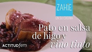 Pato en salsa de higo y vino tinto  Zahie [upl. by Aidni]