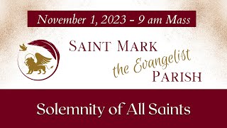 9 am Mass  November 1 2023  Saint Mark the Evangelist Parish [upl. by Frasquito451]