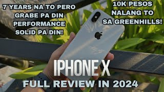 IPHONE X FULL REVIEW IN 2024  MAS PINAKA AFFORDABLE NA KAHIT 7 YEARS NA MALAKAS PA DIN CHIPSET [upl. by Leigha]