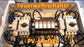 180  Feuerwehrschalter bei PVAnlage  Funktionsweise und die Frage der Sinnhaftigkeit  Praxis [upl. by Laersi]