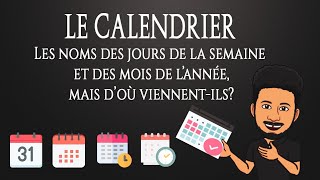 Quelle est lorigine du calendrier les noms des jours de la semaine et des mois de lannée [upl. by Arnulfo]