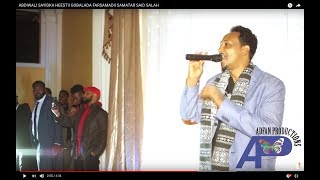 ABDIWALI SAYIDKA HEESTII GOBALADA FARSAMADII SAMATAR SAID SALAH [upl. by Balling]