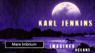 Karl Jenkins  Mare Imbrium [upl. by Cyndi413]