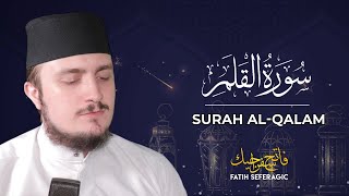 SURAH QALAM 68  Fatih Seferagic  Ramadan 2020  Quran Recitation w English Translation [upl. by Armelda580]