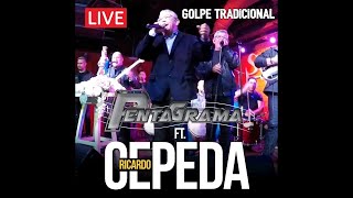 Golpe TradicionalProyecto Pentagrama ftRicardo Cepeda [upl. by Walliw]