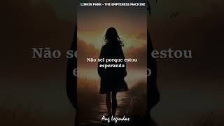 uma parte legendada de The Emptiness Machine Linkin Park rock legendado linkinpark fromzero [upl. by Argella]