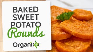 Baked Sweet Potato Rounds  Healthy Sweet Potato Recipe  Organixx Recipe [upl. by Lola966]