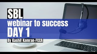 Day 1 SBL Webinar to success September 2022 by Kashif KamranFCCA [upl. by Elinad]