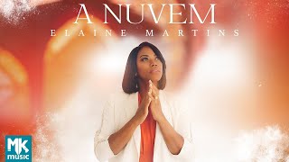 Elaine Martins  A Nuvem Ao Vivo Clipe Oficial MK Music [upl. by Erdei]