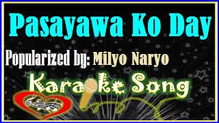 Pasayawa Ko Day Karaoke Version by Milyo Naryo Karaoke Cover Minus One [upl. by Lirpa928]