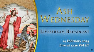 Ash Wednesday – February 14 2024 [upl. by Annayt]