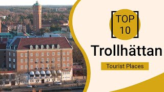 Top 10 Best Tourist Places to Visit in Trollhättan  Sweden  English [upl. by Onil]