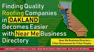 Finding Quality Roofing Companies in Oakland Becomes Easier with Near Me Business Directory [upl. by Elleraj]