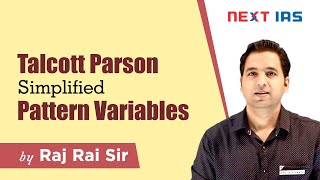 Talcott Parsons Simplified  Pattern Variables  Social Action  Sociology Optional  Raj Rai Sir [upl. by Ridglea]