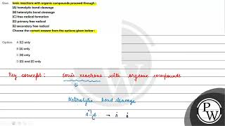 Que Ionic reactions with organic compounds proceed through A homolytic bond cleavage B he [upl. by Adila]