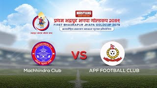 Machhindra Club vs APF Football Club  First Bhadrapur Jhapa Gold Cup 2079  Kantipur TV HD LIVE [upl. by Nanreik]