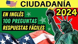 100 PREGUNTAS PARA LA CIUDADANÍA AMERICANA EN INGLÉS 2024 Examen de ciudadanía in English [upl. by Odravde306]