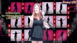 ACHTERBAHN by HELENE FISCHER LIVE COVER [upl. by Allister]